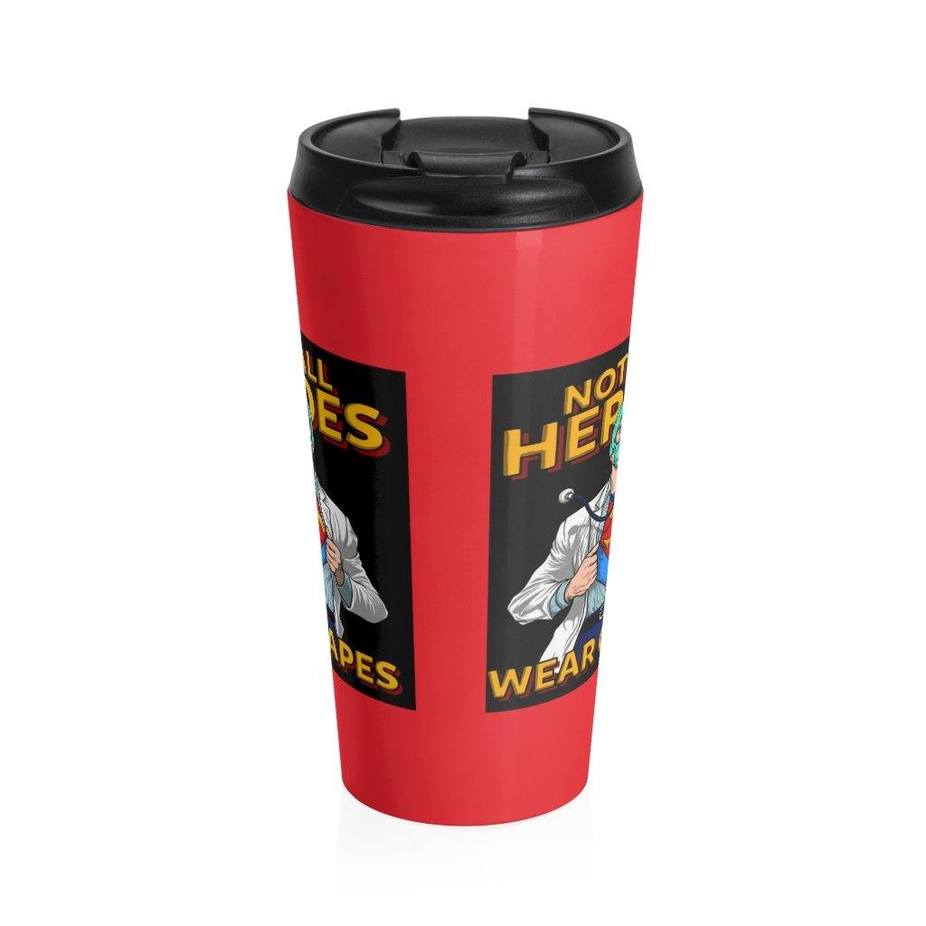 Not All Heroes Wear Capes M Stainless Steel Travel Mug - Munchkin Place Shop 