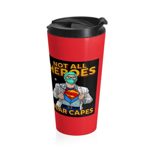 Not All Heroes Wear Capes M Stainless Steel Travel Mug - Munchkin Place Shop 