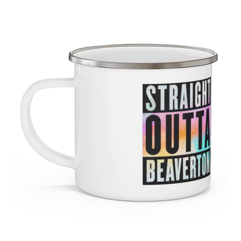 Straight Outta Beaverton Rainbow Enamel Camping Mug - Munchkin Place Shop 