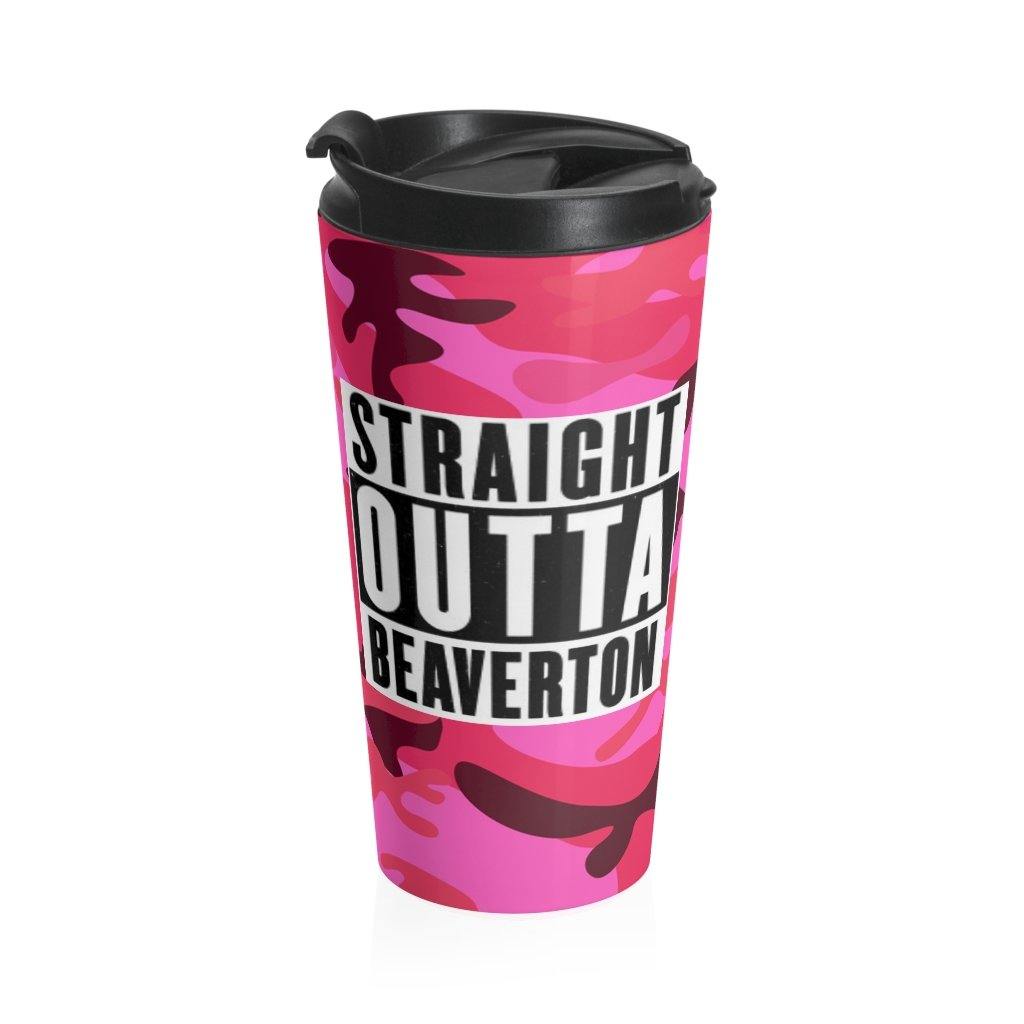 Straight Outta Beaverton Pink Camo Stainless Steel Travel Mug - Munchkin Place Shop 